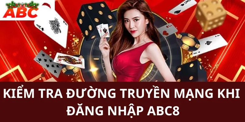 Kiểm tra lại đường truyền internet trước khi đăng nhập