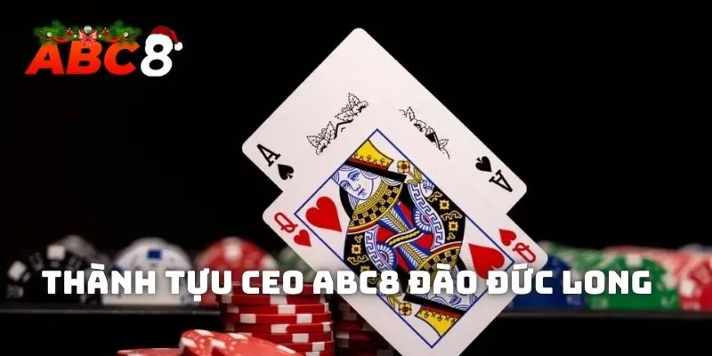 Thành tựu mà CEO ABC8 Đào Đức Long đã đạt được